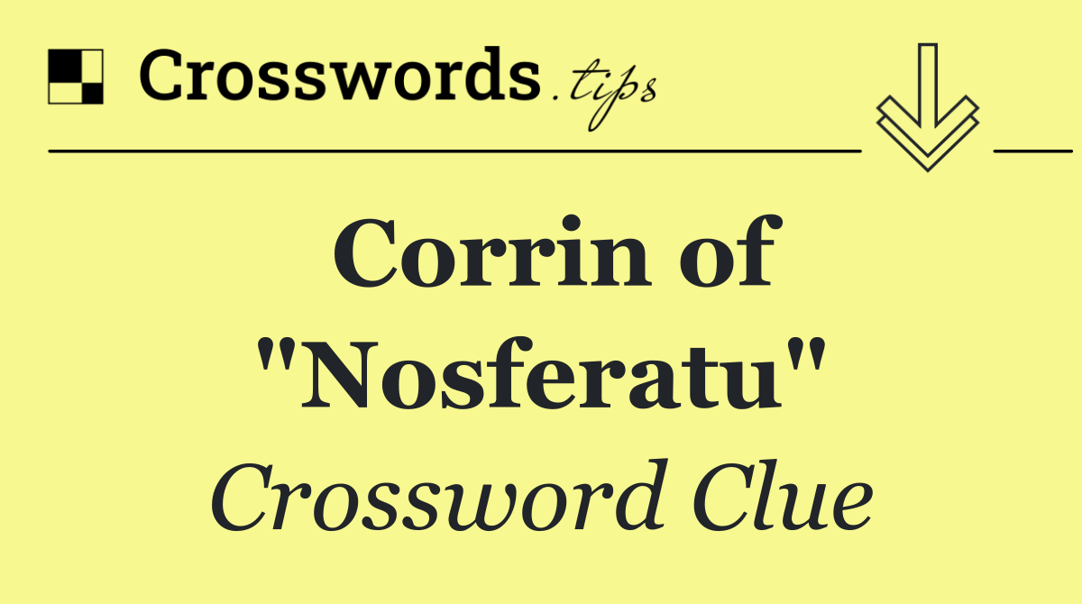 Corrin of "Nosferatu"