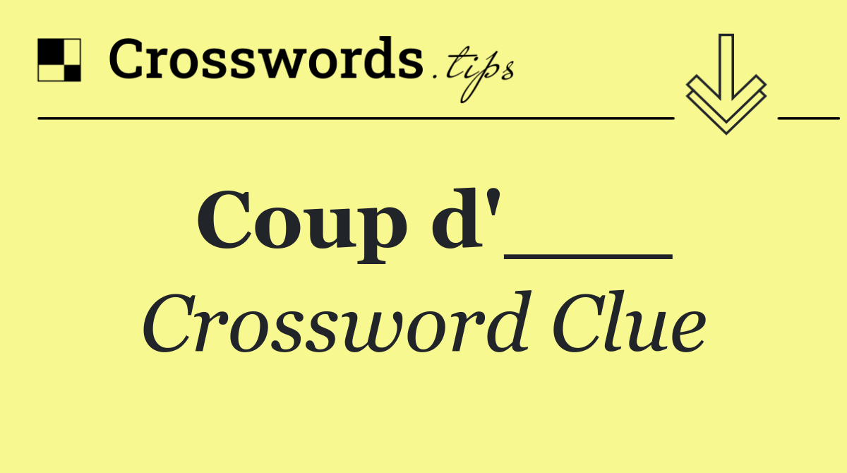 Coup d'___