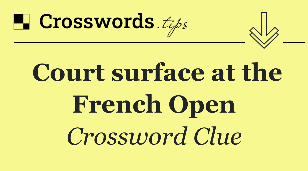 Court surface at the French Open