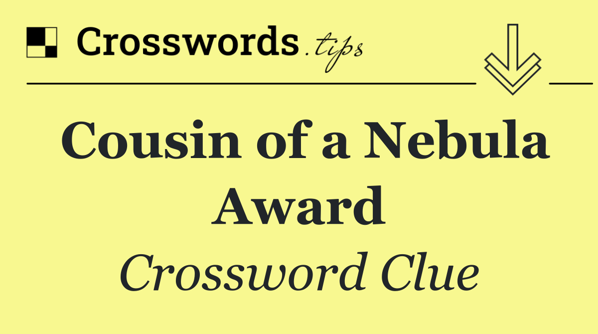 Cousin of a Nebula Award