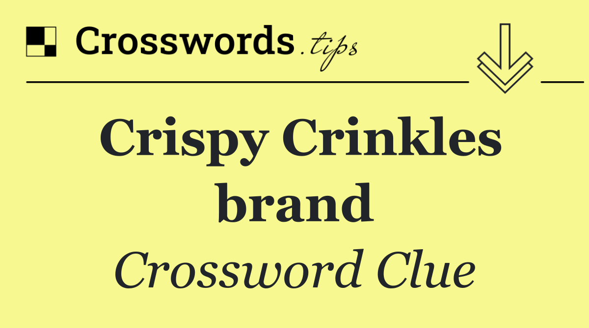 Crispy Crinkles brand