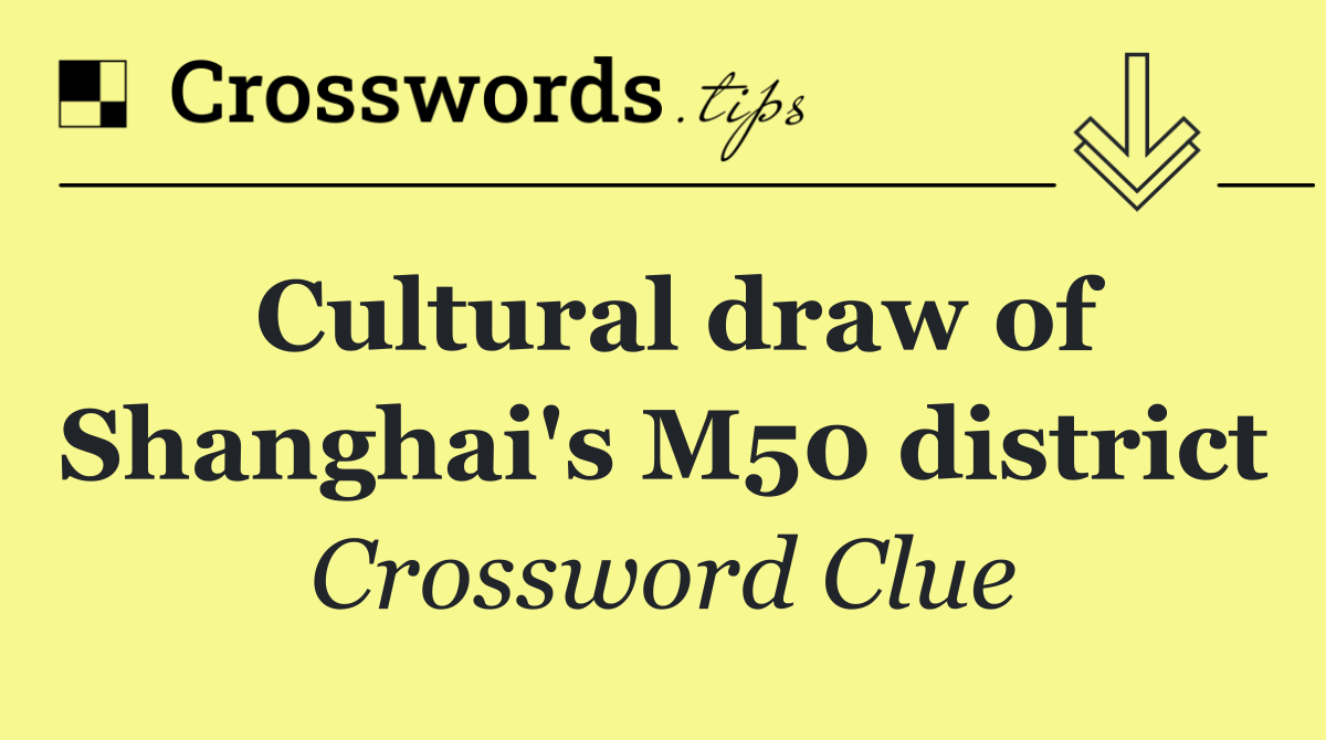Cultural draw of Shanghai's M50 district