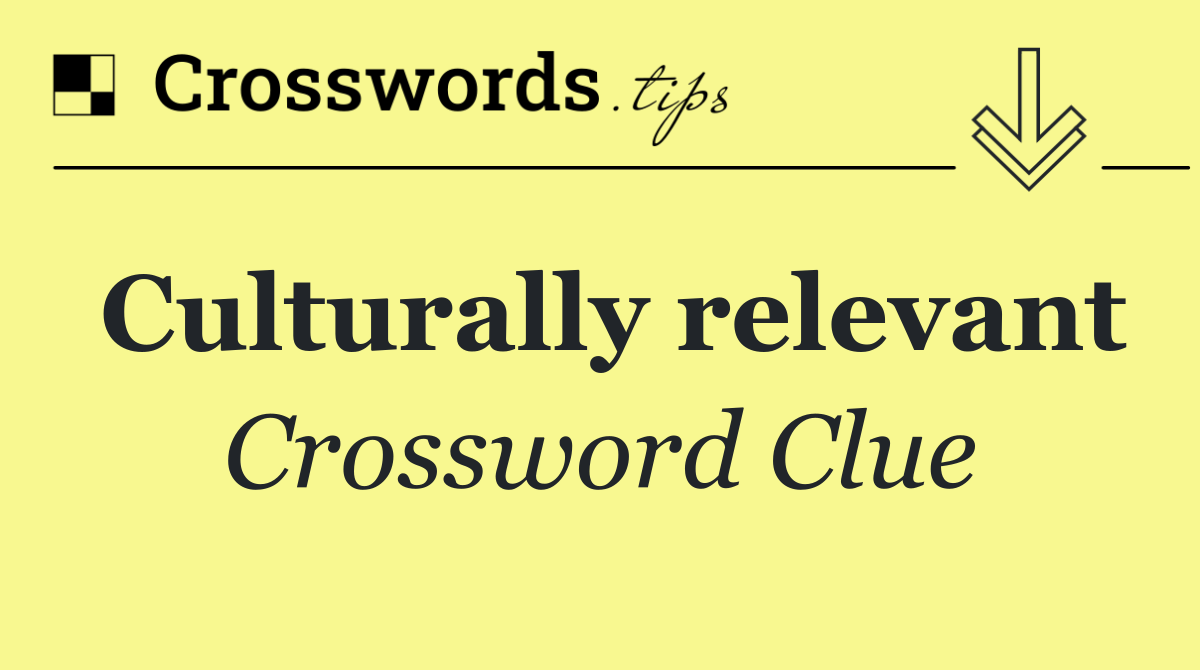 Culturally relevant