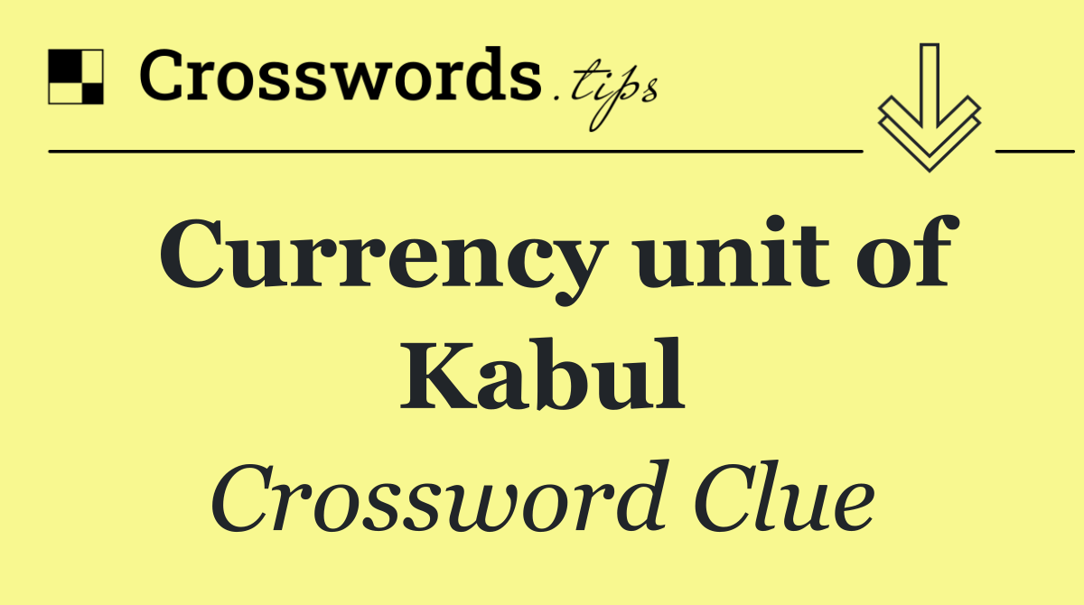 Currency unit of Kabul