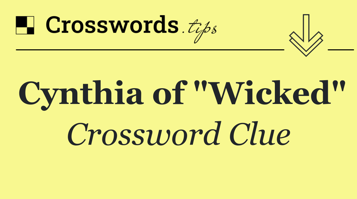 Cynthia of "Wicked"
