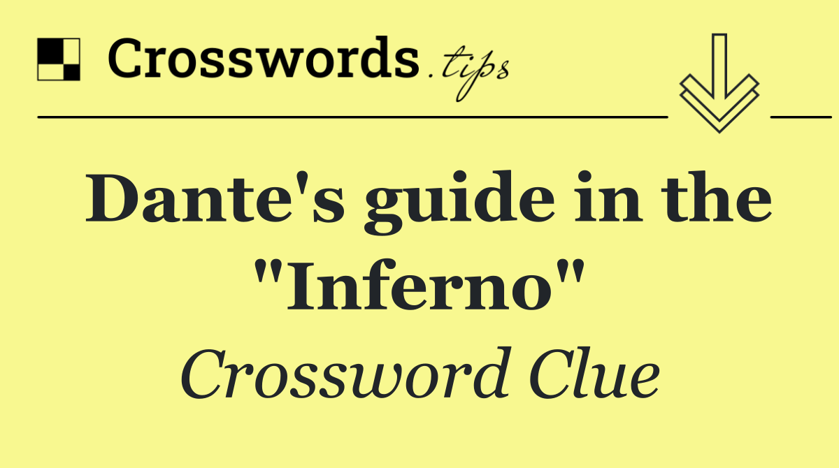 Dante's guide in the "Inferno"