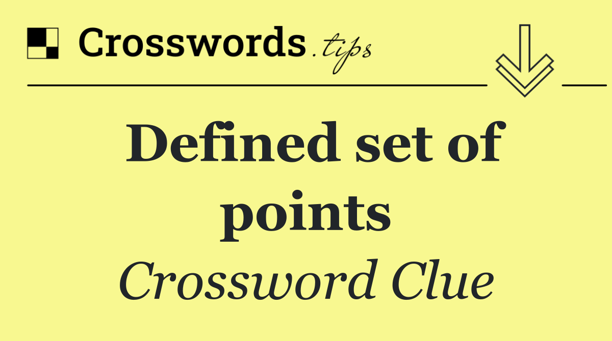 Defined set of points