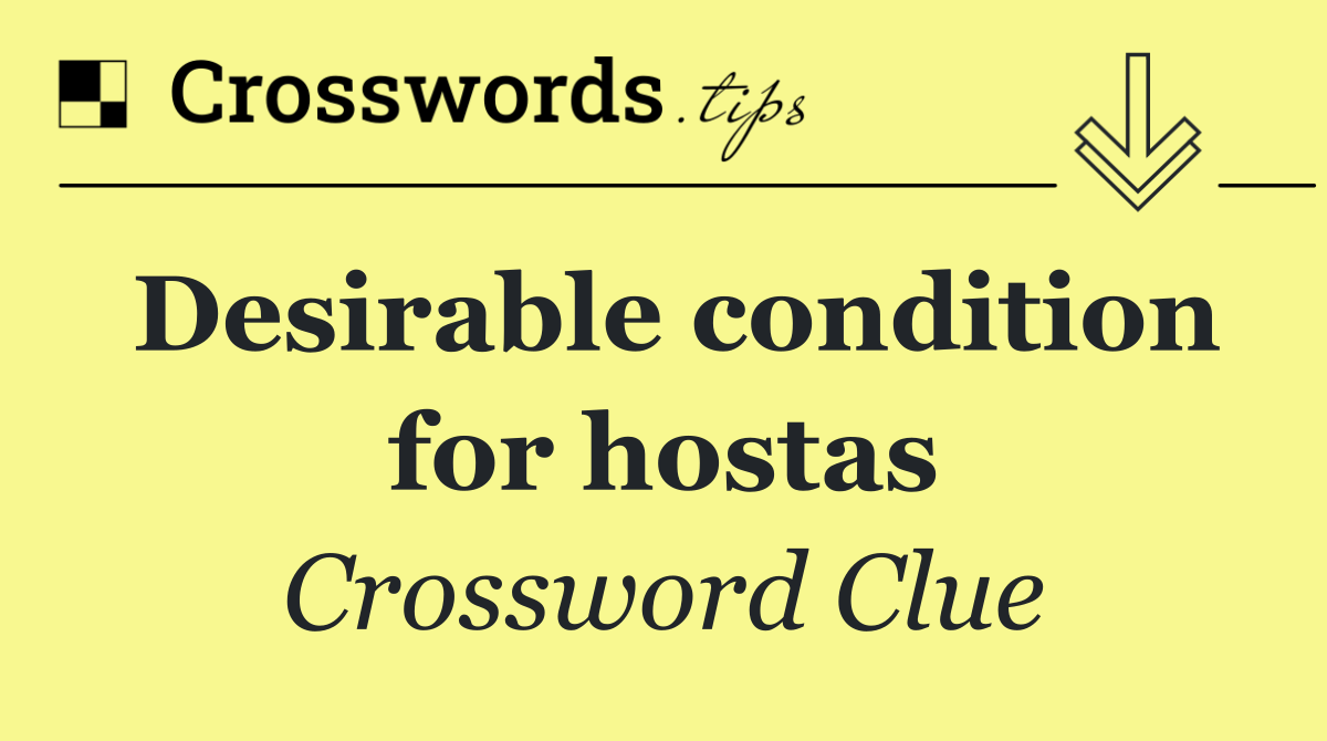Desirable condition for hostas