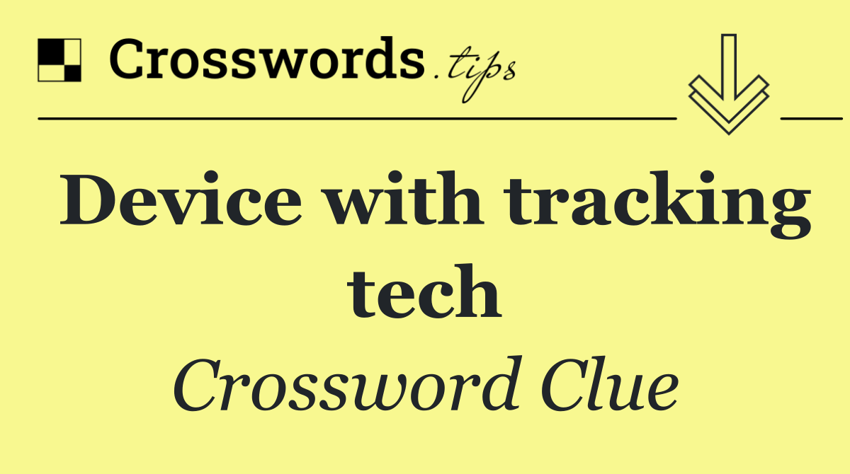Device with tracking tech