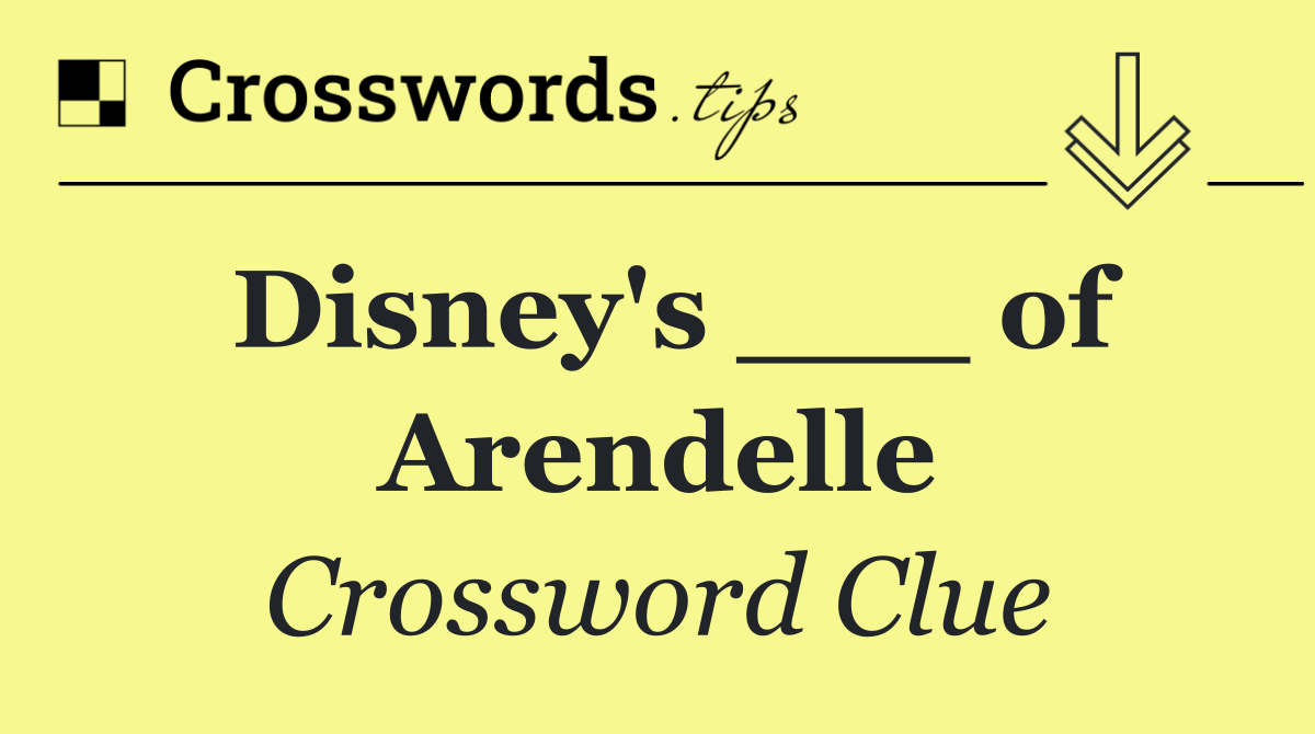 Disney's ___ of Arendelle