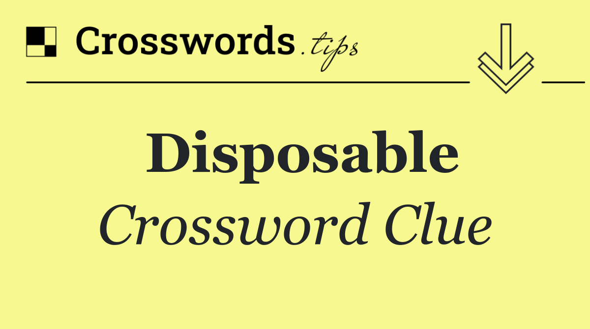 Disposable
