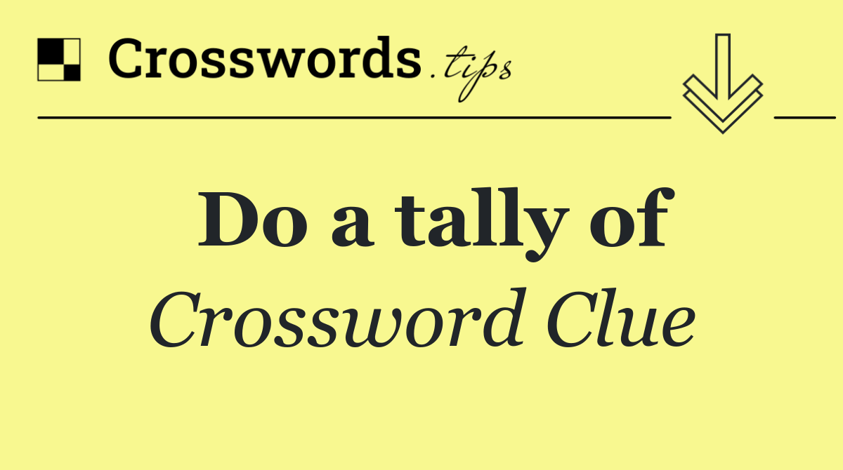 Do a tally of