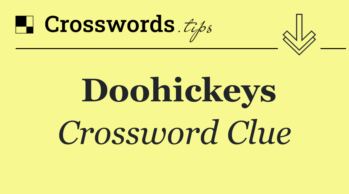 Doohickeys