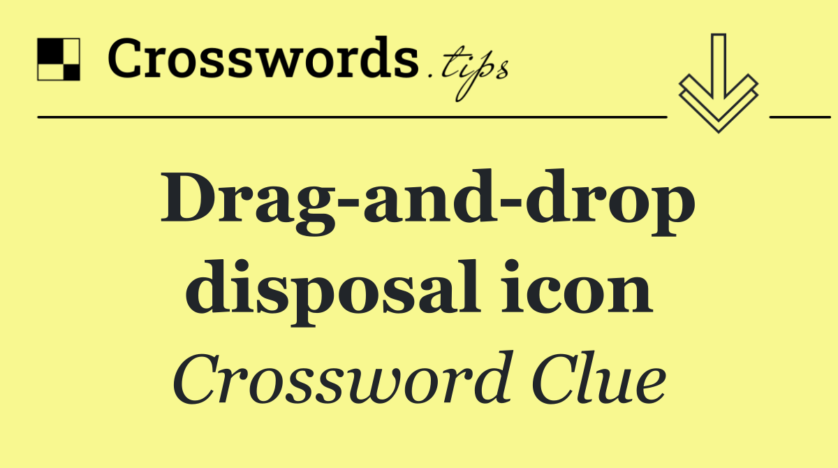 Drag and drop disposal icon