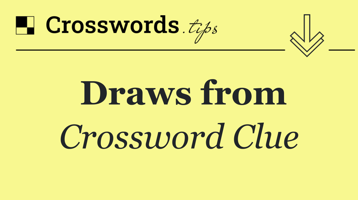 Draws from