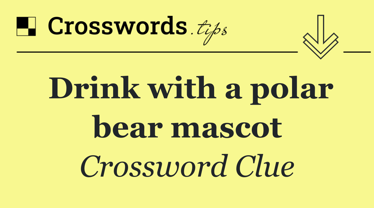 Drink with a polar bear mascot