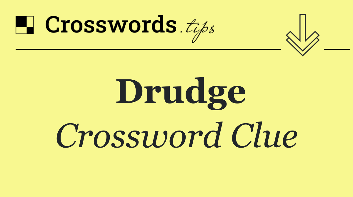 Drudge