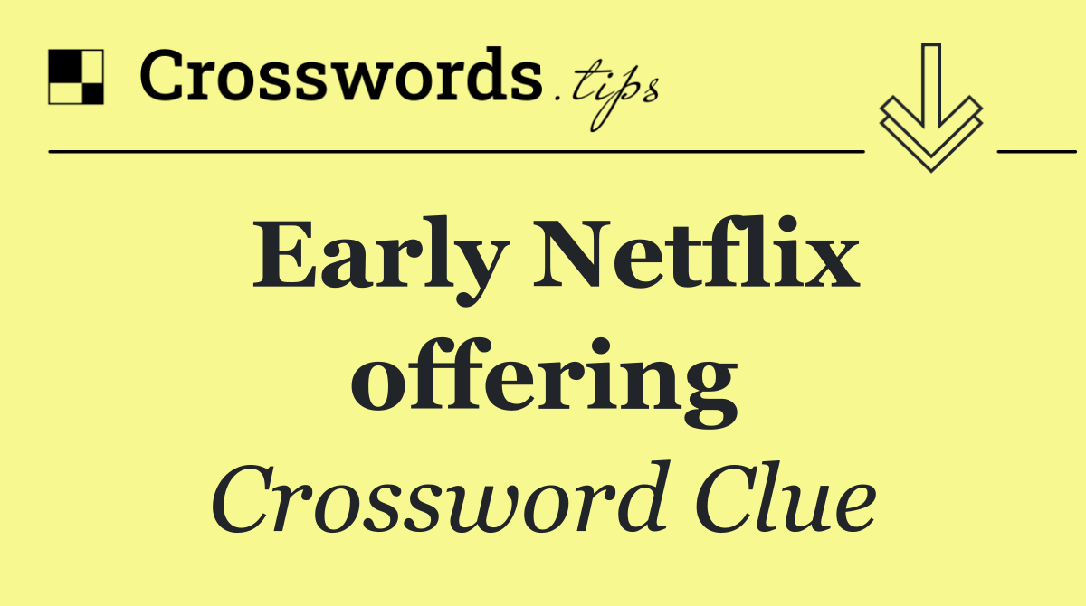 Early Netflix offering