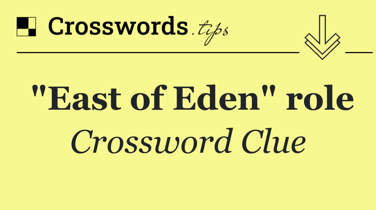 "East of Eden" role