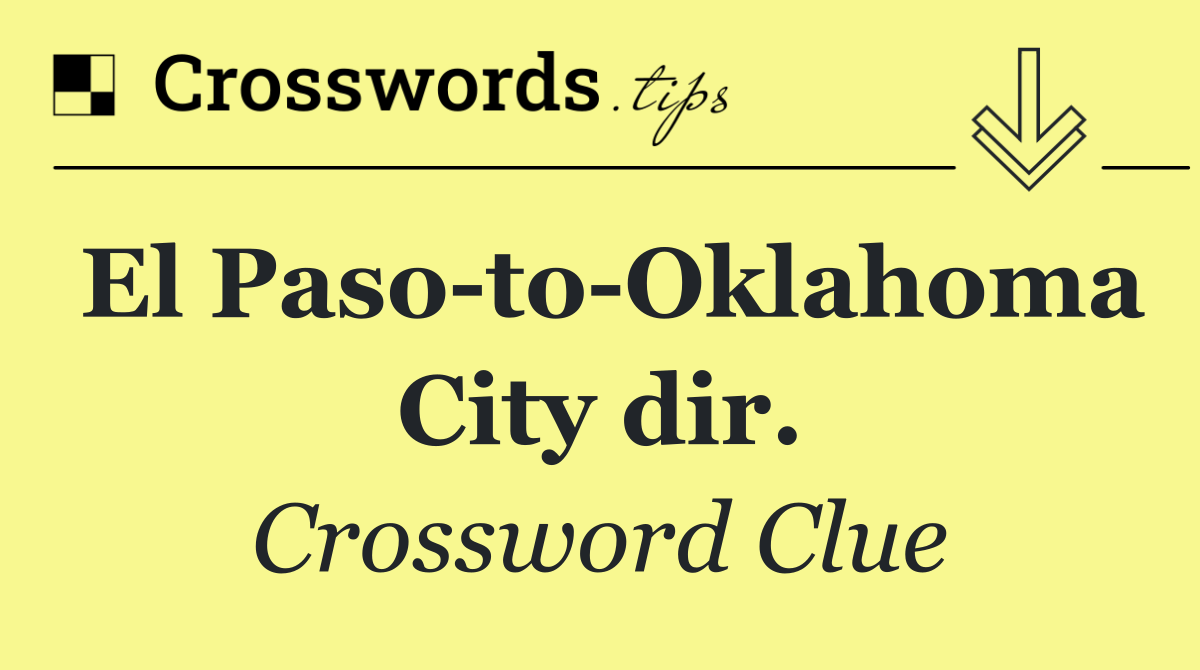 El Paso to Oklahoma City dir.