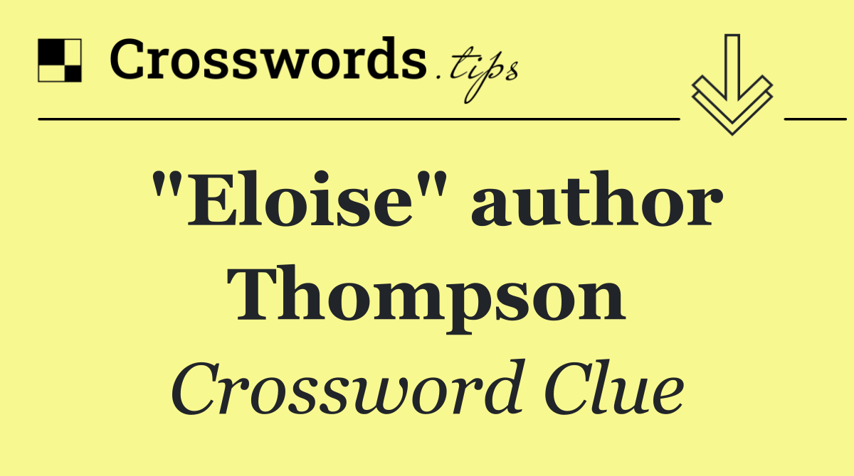 "Eloise" author Thompson