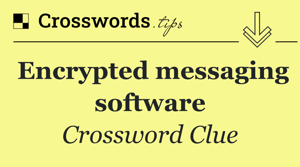 Encrypted messaging software