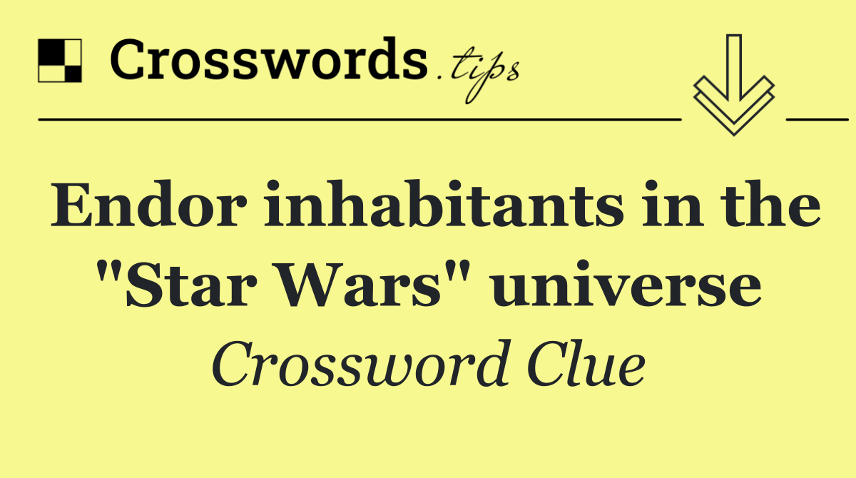 Endor inhabitants in the "Star Wars" universe