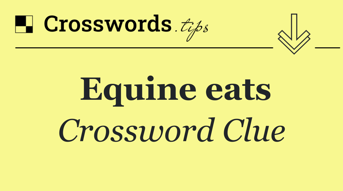 Equine eats