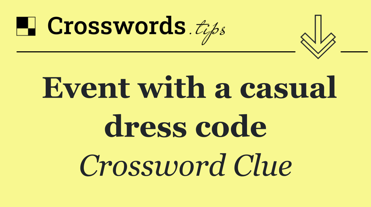 Event with a casual dress code