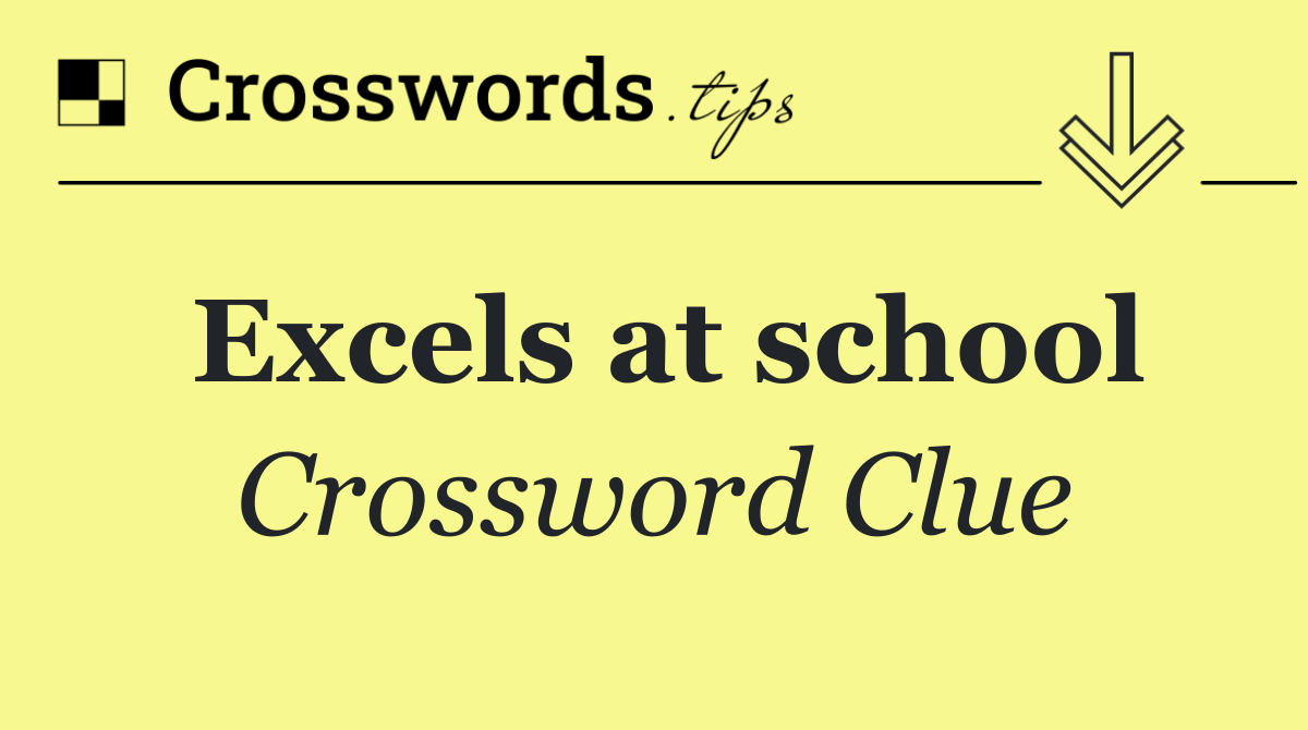 Excels at school