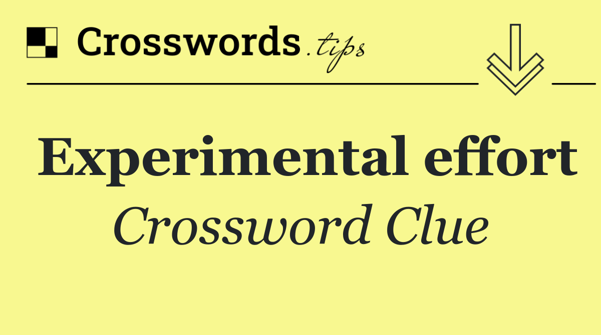 Experimental effort