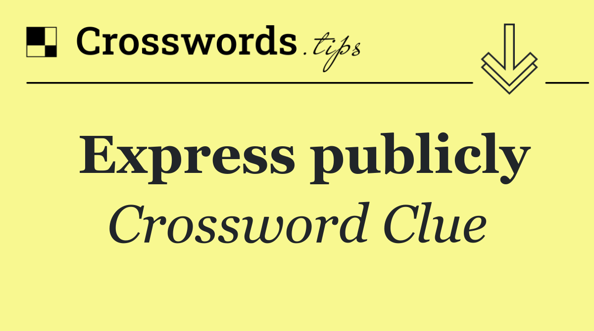 Express publicly