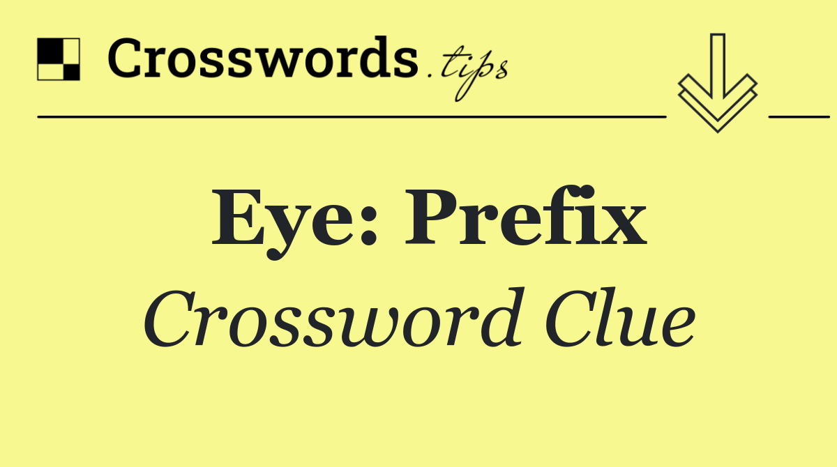 Eye: Prefix