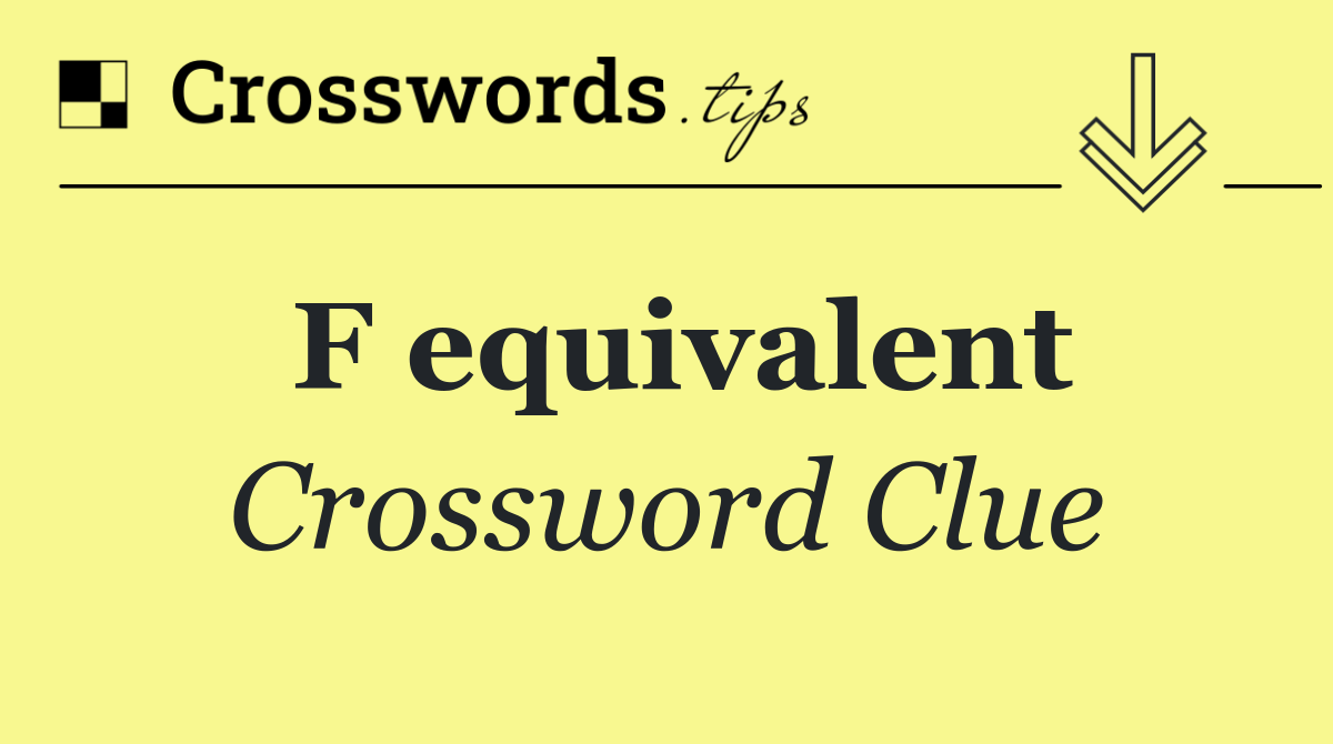 F equivalent