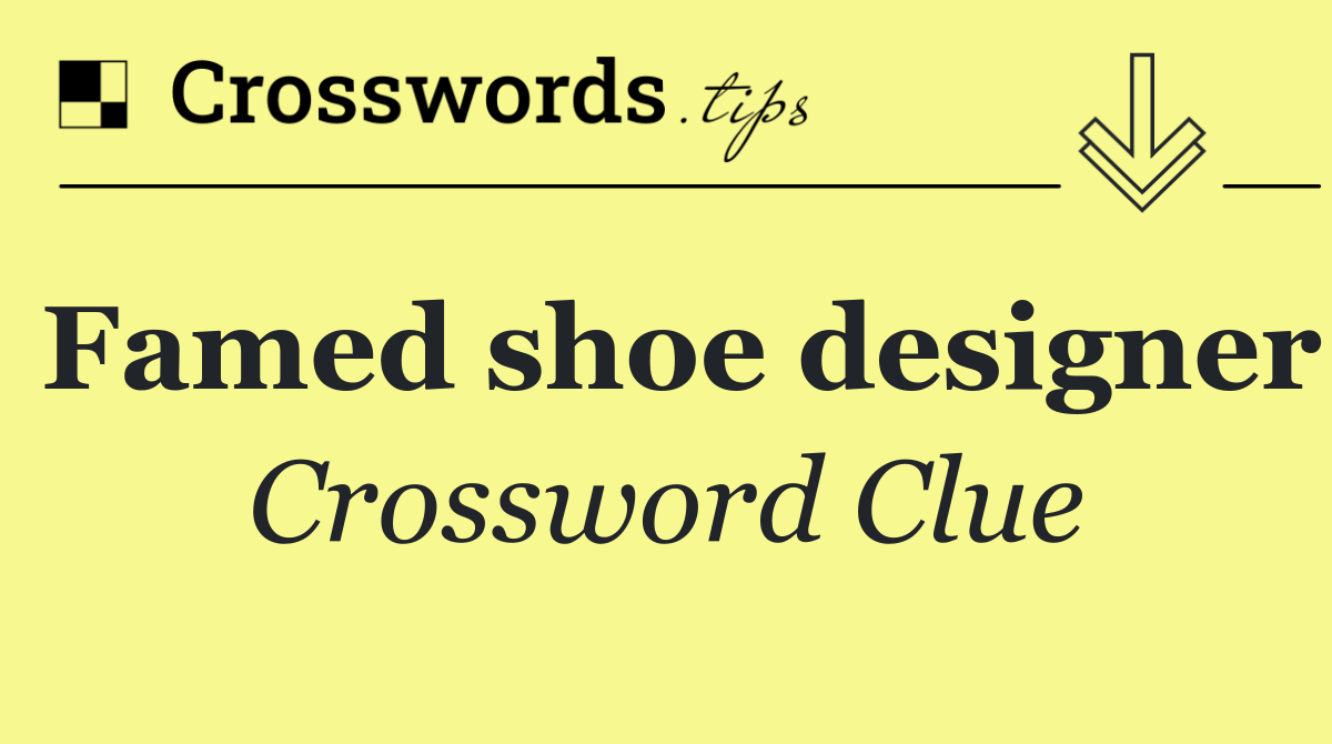 Famed shoe designer