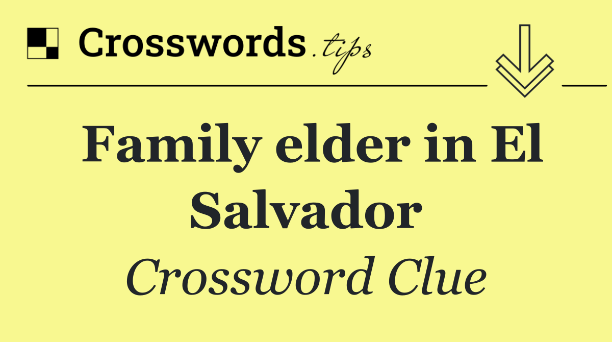 Family elder in El Salvador