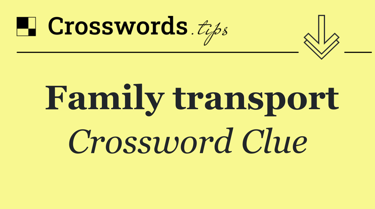 Family transport