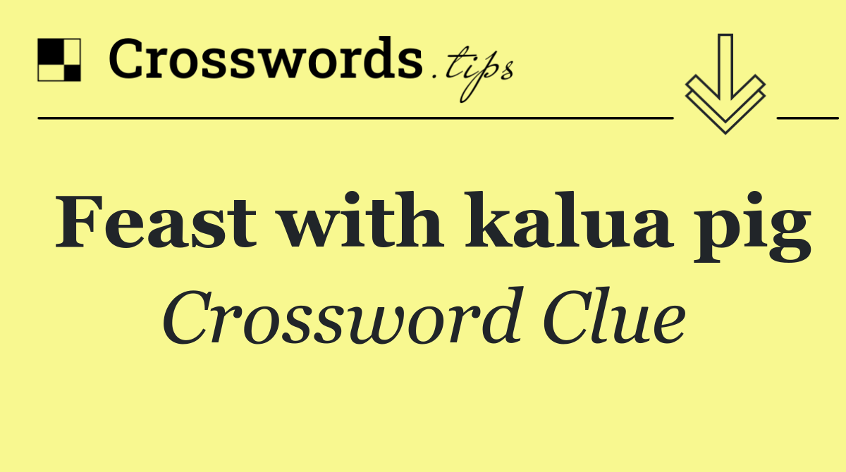 Feast with kalua pig