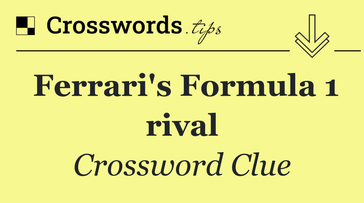 Ferrari's Formula 1 rival