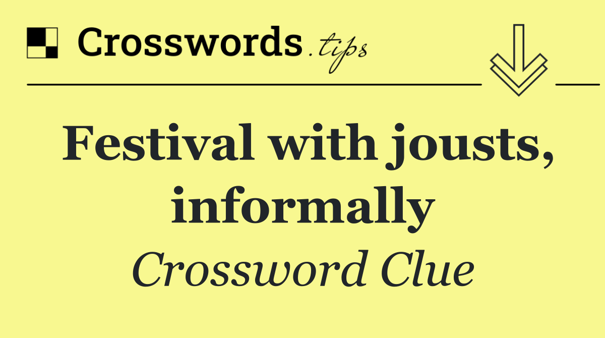 Festival with jousts, informally