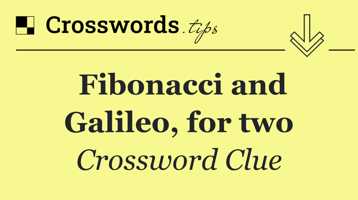 Fibonacci and Galileo, for two