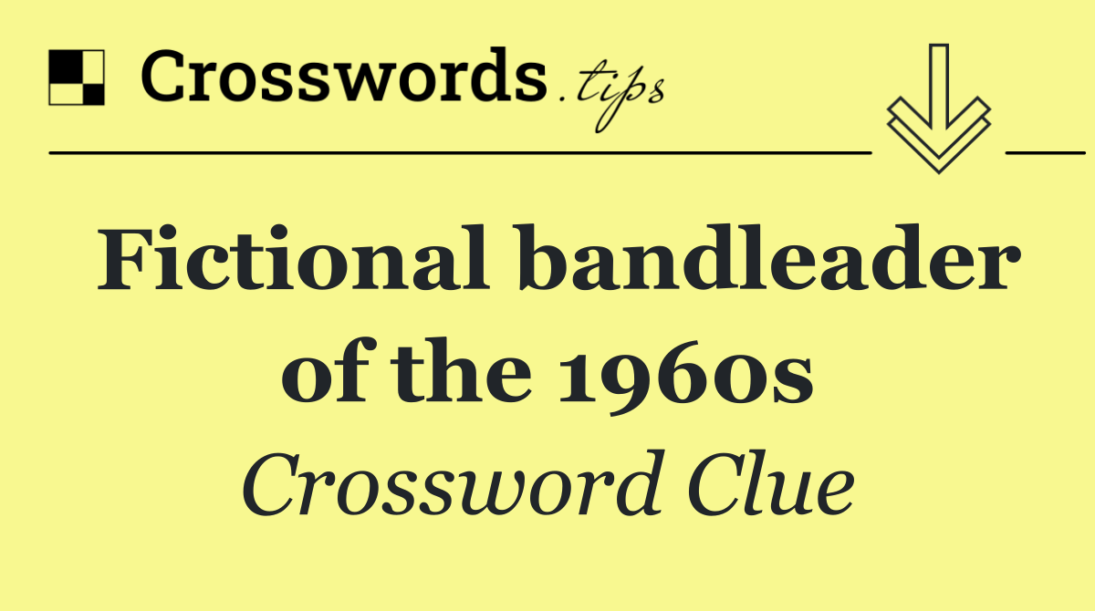 Fictional bandleader of the 1960s