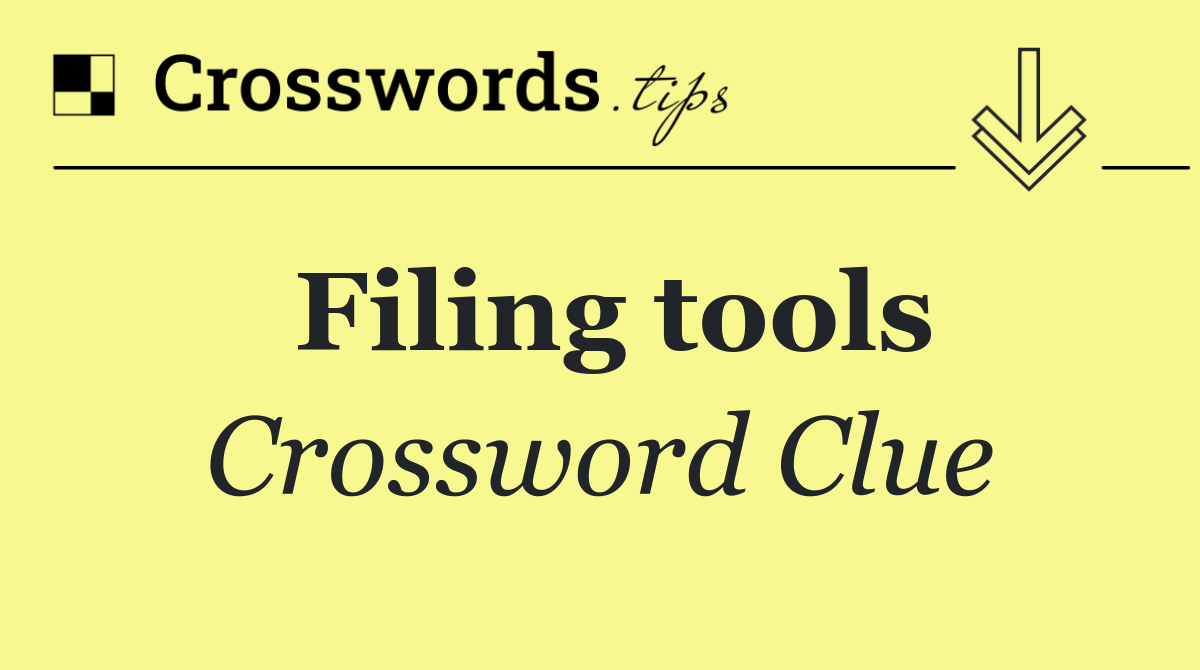 Filing tools