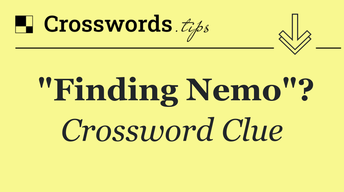 "Finding Nemo"?