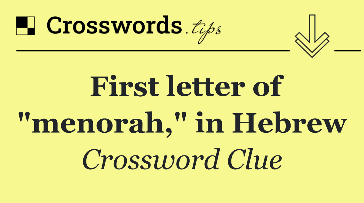 First letter of "menorah," in Hebrew