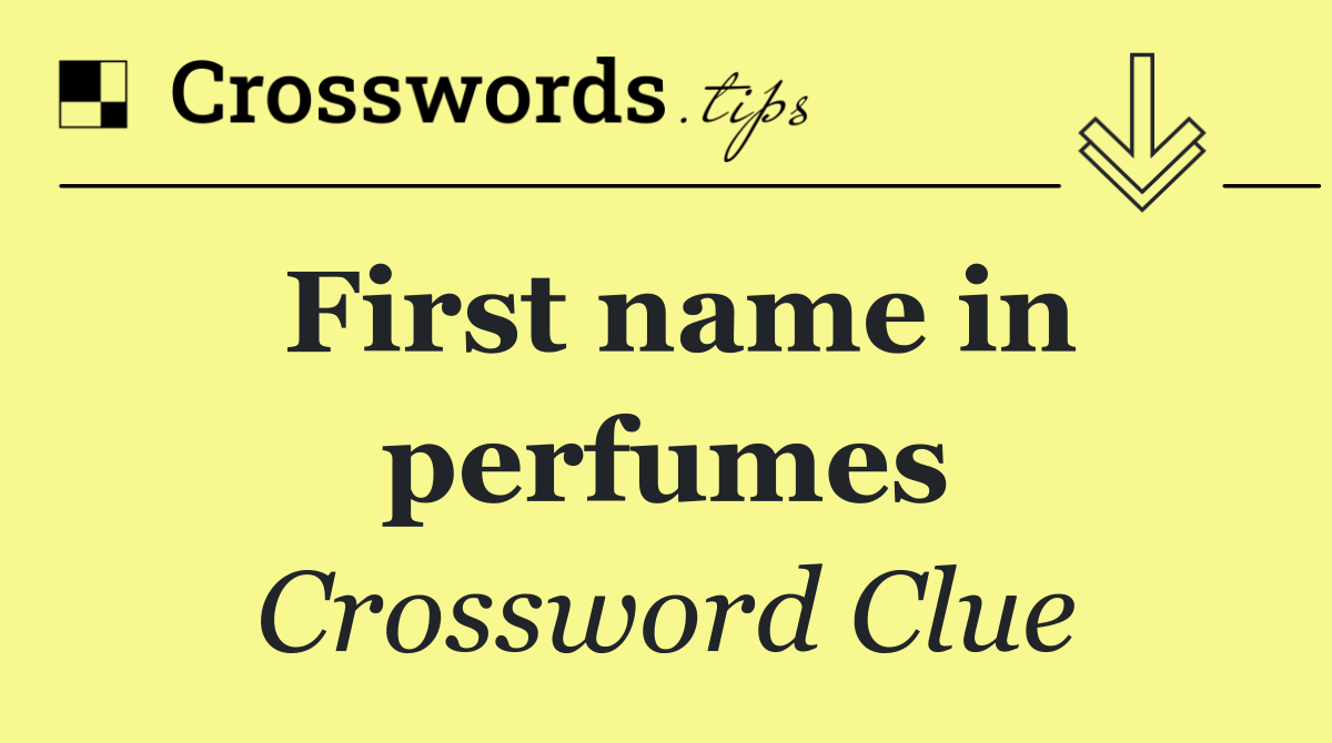 First name in perfumes