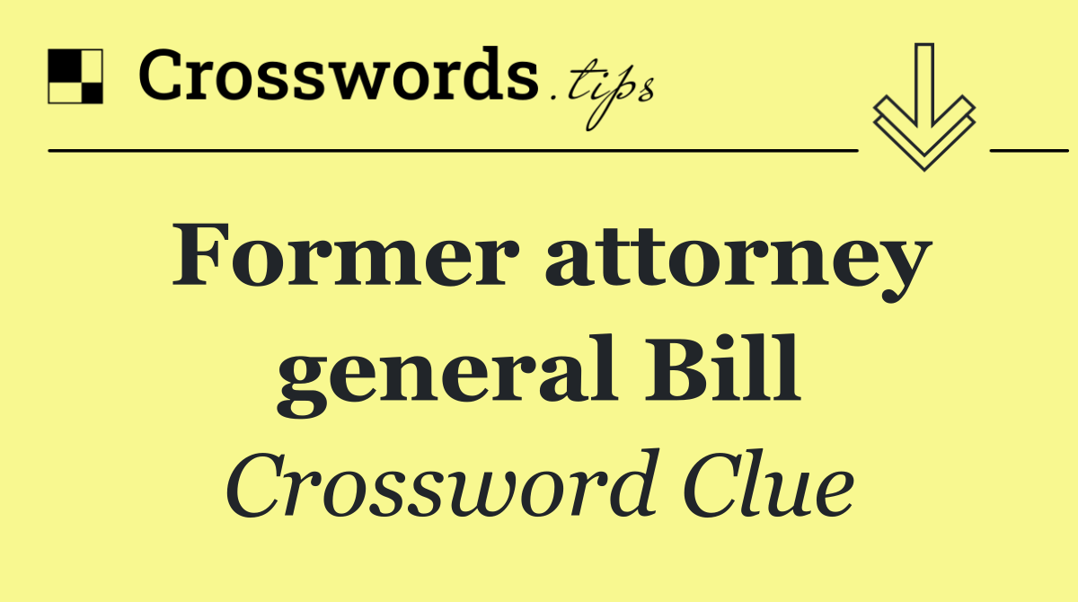 Former attorney general Bill