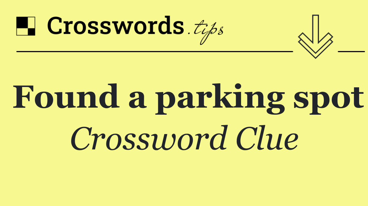 Found a parking spot