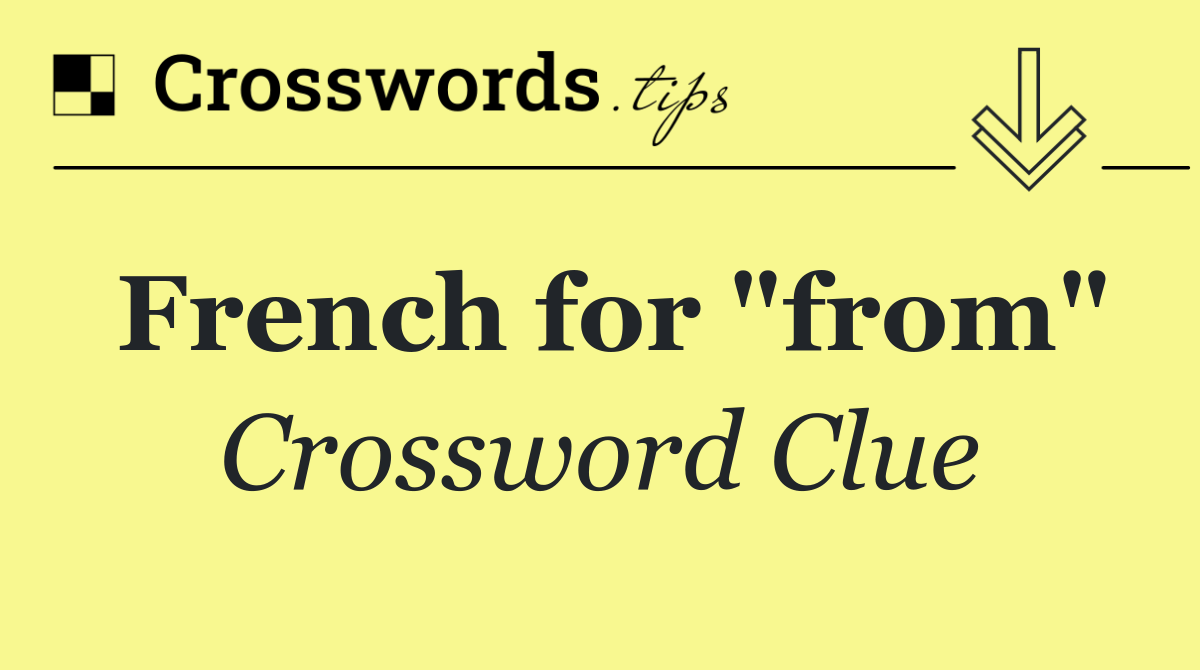 French for "from"