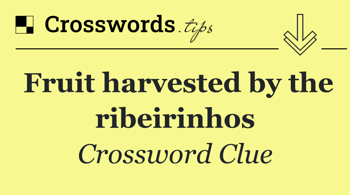 Fruit harvested by the ribeirinhos